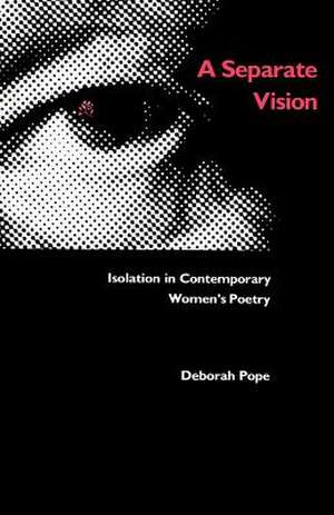 A Separate Vision de Deborah Pope