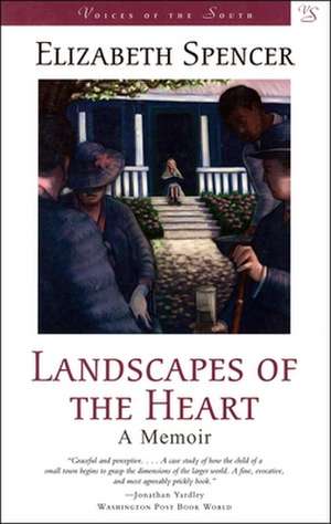 Landscapes of the Heart de Elizabeth Spencer