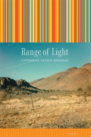 Range of Light de Catharine Savage Brosman