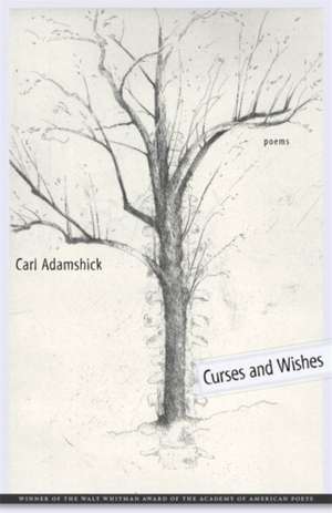 Curses and Wishes de Carl Adamshick