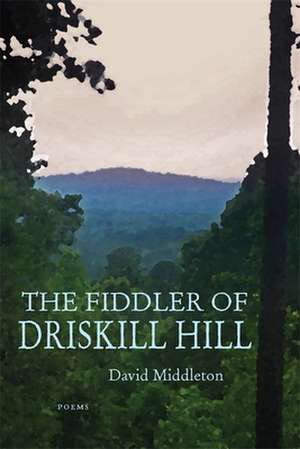 The Fiddler of Driskill Hill de David Middleton