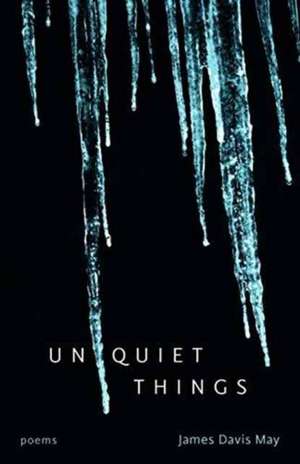 Unquiet Things de James Davis May