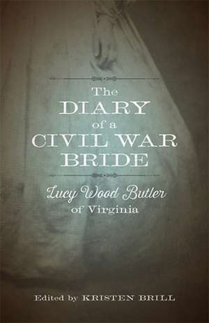 The Diary of a Civil War Bride de Brill, Kristen