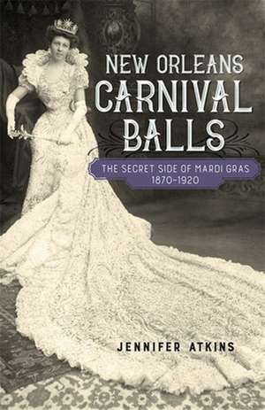 New Orleans Carnival Balls de Jennifer Atkins