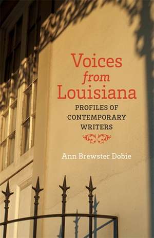 Voices from Louisiana de Ann Brewster Dobie