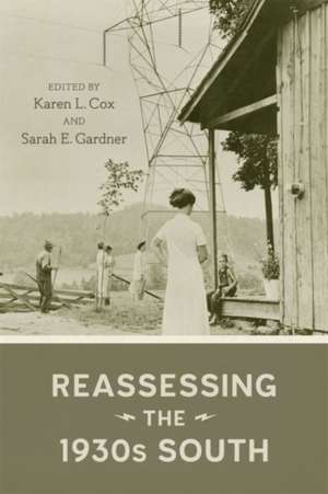 Reassessing the 1930s South de Karen Cox