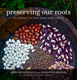 Preserving Our Roots de John Coykendall