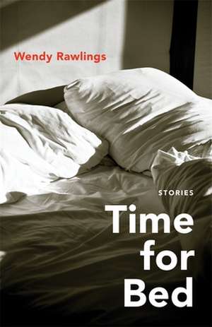 Time for Bed de Wendy Rawlings