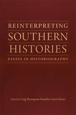 Reinterpreting Southern Histories de Craig Thompson Friend