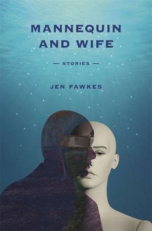 Mannequin and Wife de Jen Fawkes