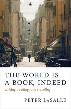 World Is a Book, Indeed de Peter Lasalle