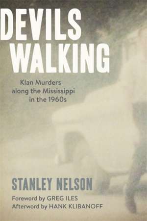 Devils Walking de Stanley Nelson