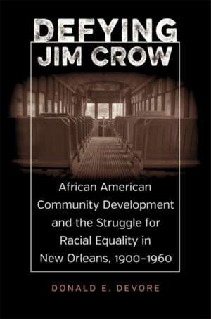 Defying Jim Crow de Donald E DeVore