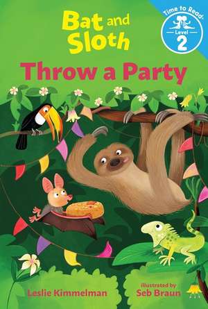 Bat and Sloth Throw a Party (Bat and Sloth: Time to Read, Level 2) de Leslie Kimmelman