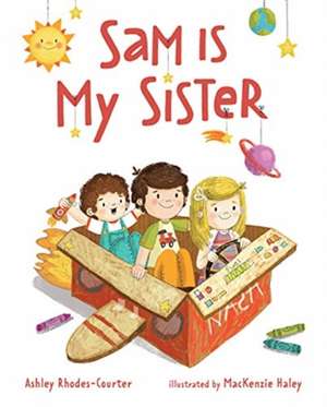 Sam Is My Sister de Ashley Rhodes-Courter