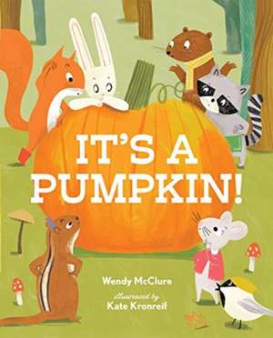 ITS A PUMPKIN de Wendy Mcclure