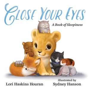 Close Your Eyes de Lori Haskins Houran