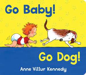 Go Baby! Go Dog! de Anne Vittur Kennedy