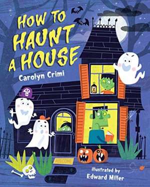 How to Haunt a House de Carolyn Crimi