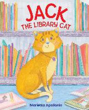 Jack the Library Cat de Marietta Apollonio