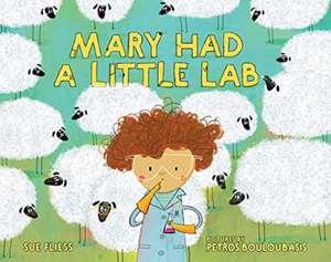 Mary Had a Little Lab de Sue Fliess