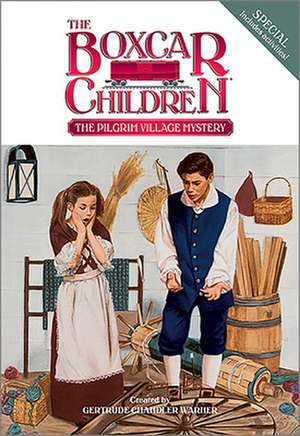 The Pilgrim Village Mystery de Gertrude Chandler Warner