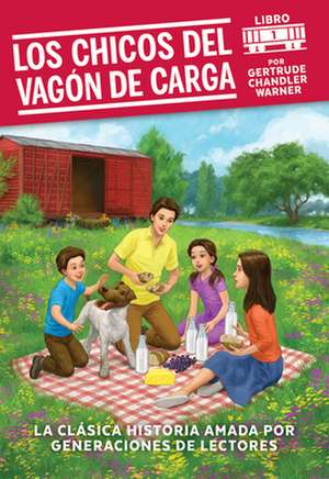 Los Chicos del Vagon de Carga (Spanish Edition) de Gertrude Chandler Warner