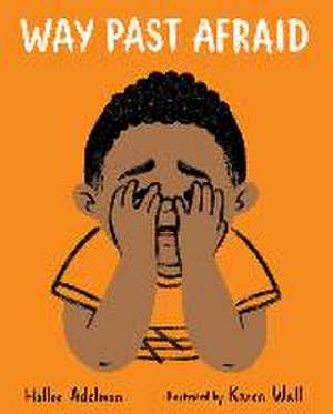 Way Past Afraid de Hallee Adelman