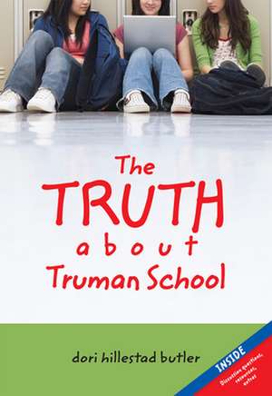 The Truth about Truman School de Dori Hillestad Butler