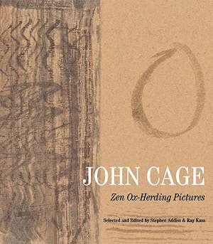 John Cage: Zen Ox-Herding Pictures de Stephen Addiss