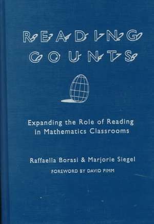 Reading Counts: Expanding the Role of Reading in Mathematics Classrooms de Raffaella Borasi