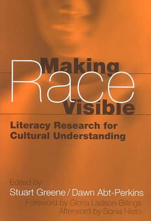 Making Race Visible: Literacy Research for Cultural Understanding de Gloria Ladson-Billings