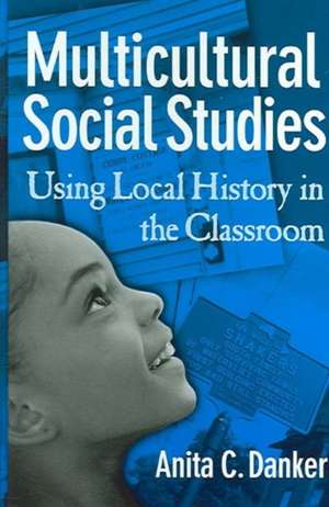 Multicultural Social Studies de Anita C. Danker