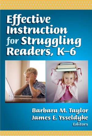 Effective Instruction for Struggling Readers, K-6 de Barbara M. Taylor