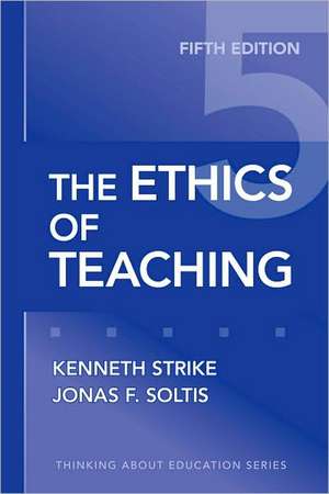 The Ethics of Teaching de Kenneth A. Strike