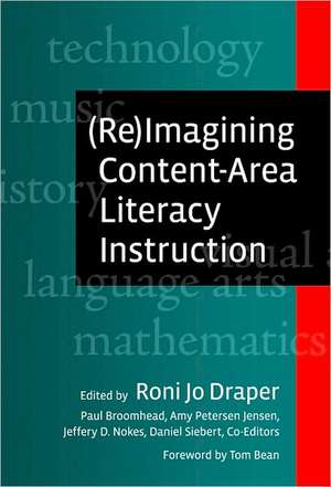 Reimagining Content-Area Literacy Instruction de Roni Jo Draper