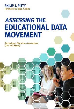 Assessing the Educational Data Movement de Philip J. Piety