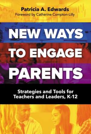 New Ways to Engage Parents de Patricia A. Edwards