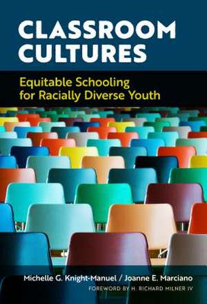 Classroom Cultures de Michelle G Knight-Manuel