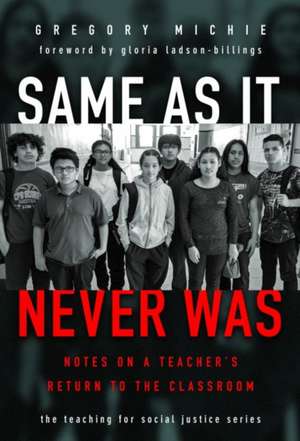 Same as It Never Was de Gregory Michie