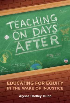 Teaching on Days After de Alyssa Hadley Dunn