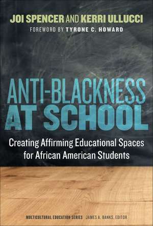 Anti-Blackness at School de Joi A Spencer