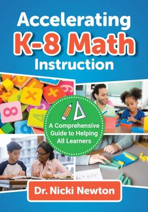 Accelerating K-8 Math Instruction de Nicki Newton