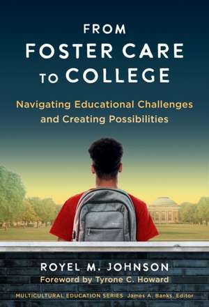 From Foster Care to College de Royel M Johnson