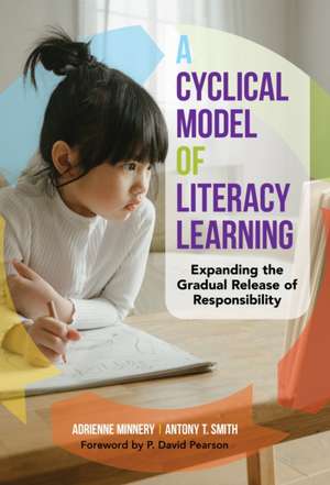 A Cyclical Model of Literacy Learning de Adrienne Minnery