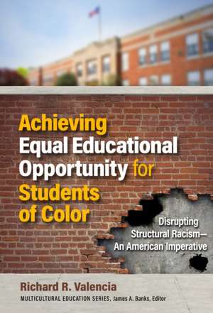 Achieving Equal Educational Opportunity for Students of Color de Richard R Valencia