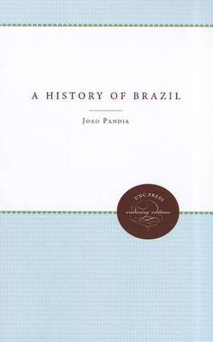 A History of Brazil de Joao Pandia Calogeras