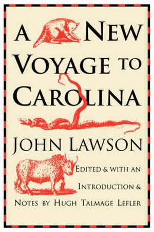 New Voyage to Carolina de John Lawson