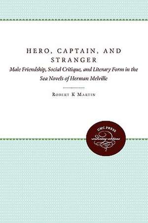 Hero, Captain, and Stranger de Robert K. Martin