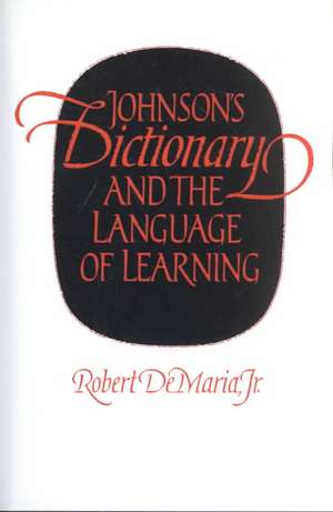 Johnson's Dictionary and the Language of Learning de Robert Jr. DeMaria